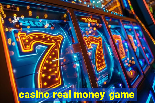 casino real money game