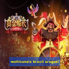 multicanais brasil uruguai