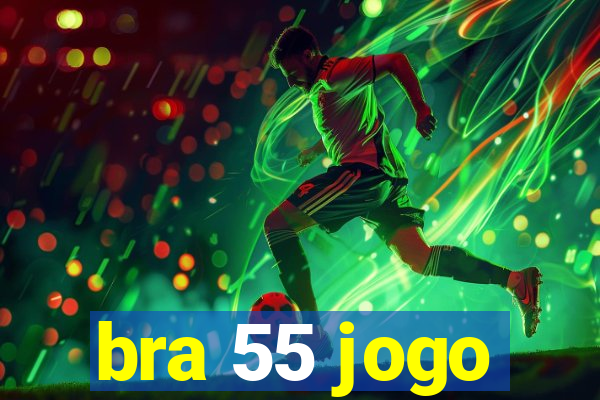 bra 55 jogo