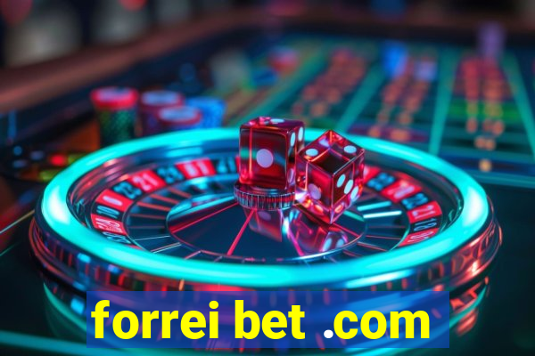 forrei bet .com