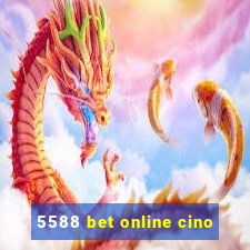 5588 bet online cino