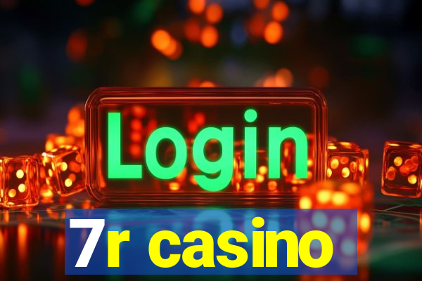 7r casino