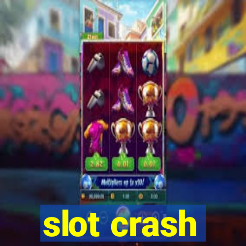 slot crash