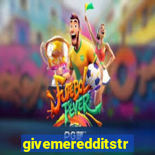 givemeredditstream