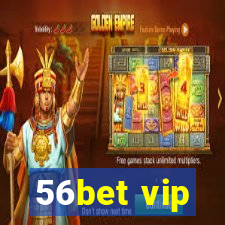 56bet vip