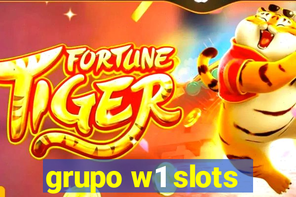 grupo w1 slots