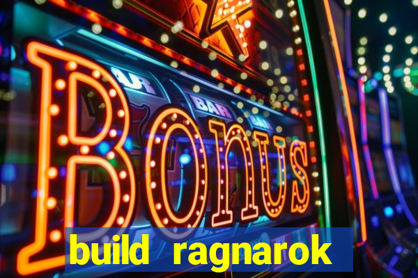 build ragnarok history reborn 1x