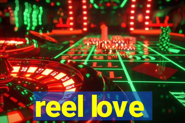 reel love