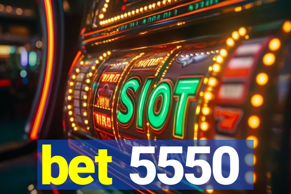 bet 5550