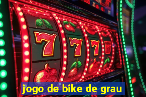 jogo de bike de grau