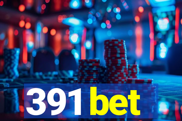 391 bet