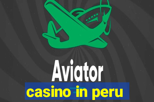 casino in peru