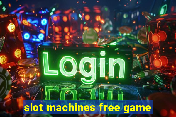 slot machines free game