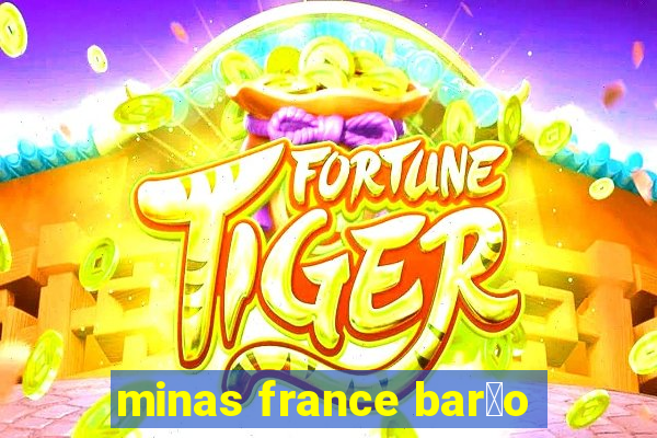 minas france bar茫o