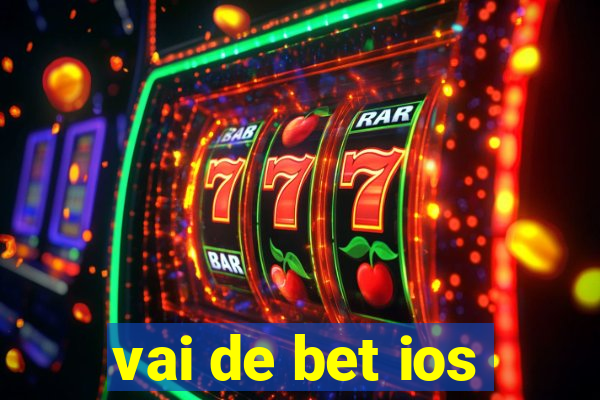 vai de bet ios