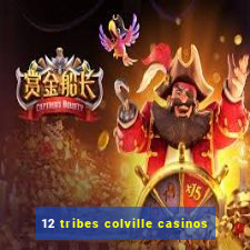 12 tribes colville casinos