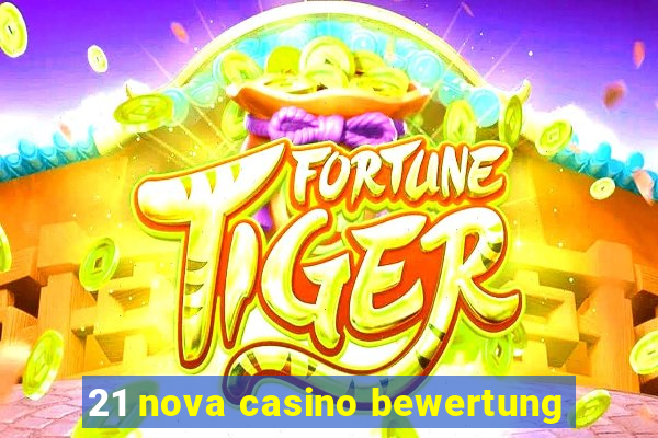 21 nova casino bewertung