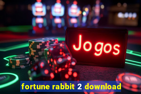 fortune rabbit 2 download