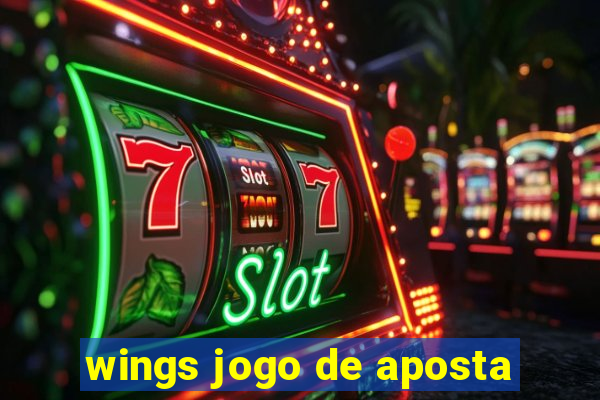 wings jogo de aposta