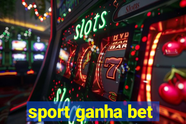 sport ganha bet