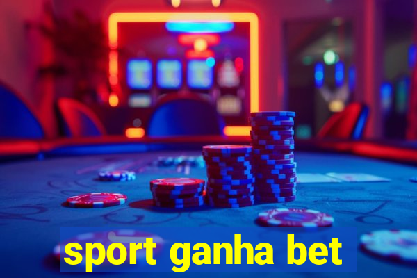 sport ganha bet