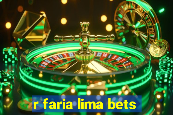 r faria lima bets