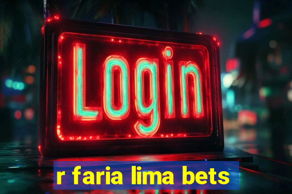 r faria lima bets