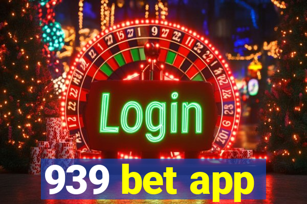 939 bet app