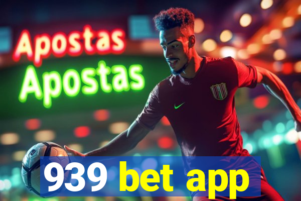 939 bet app