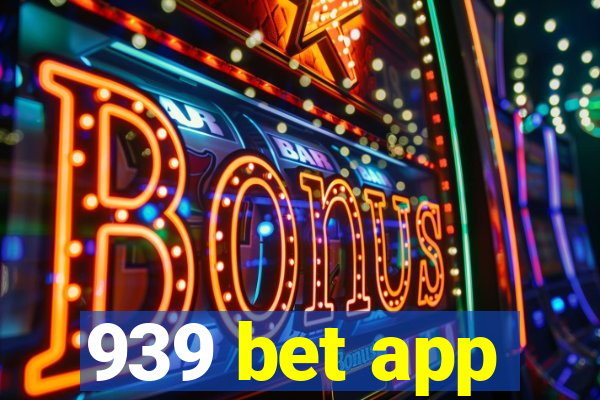 939 bet app