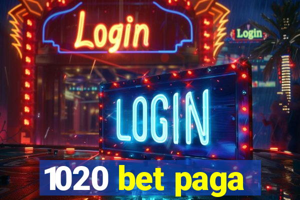 1020 bet paga