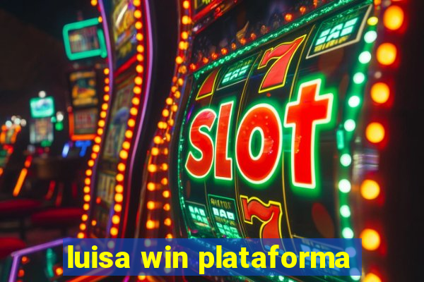 luisa win plataforma