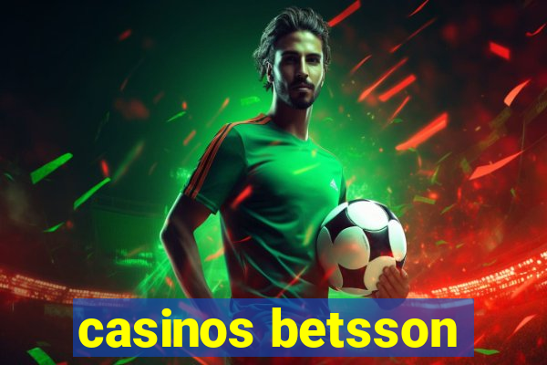 casinos betsson