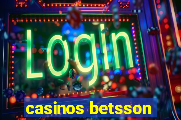 casinos betsson