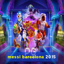 messi barcelona 2015