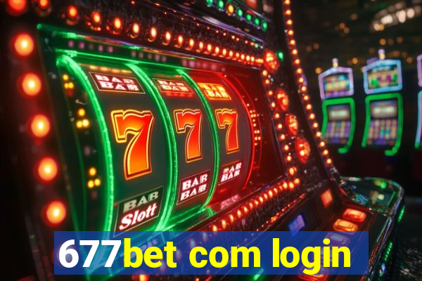 677bet com login