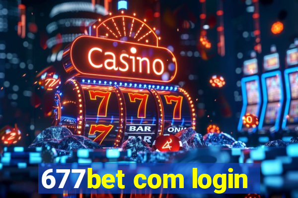 677bet com login