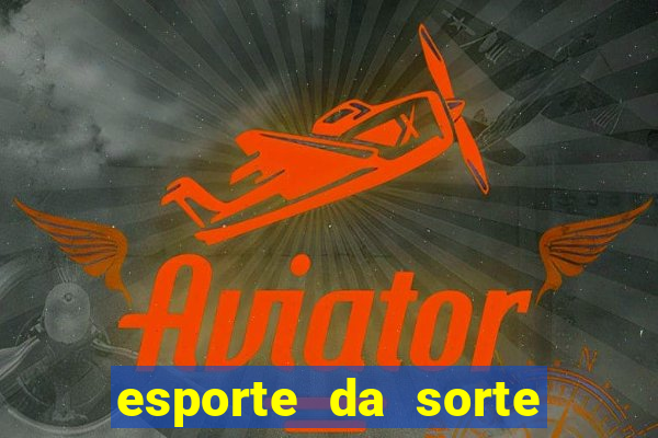 esporte da sorte casino é confiável