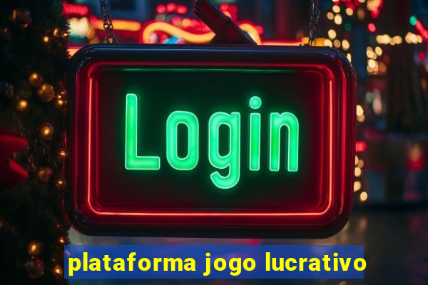 plataforma jogo lucrativo