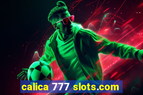 calica 777 slots.com