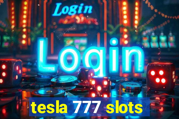 tesla 777 slots