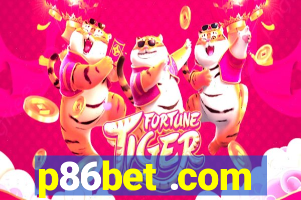 p86bet .com