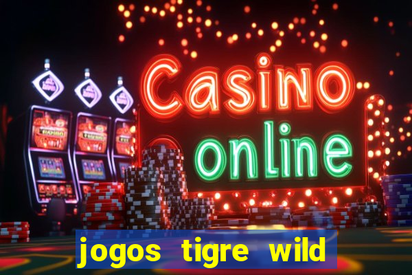 jogos tigre wild fortune tiger