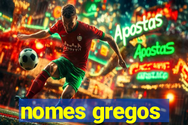 nomes gregos