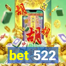 bet 522