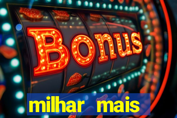 milhar mais atrasada na federal