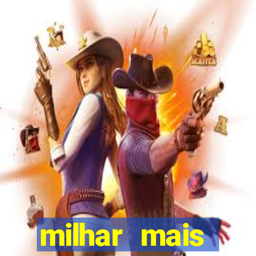 milhar mais atrasada na federal