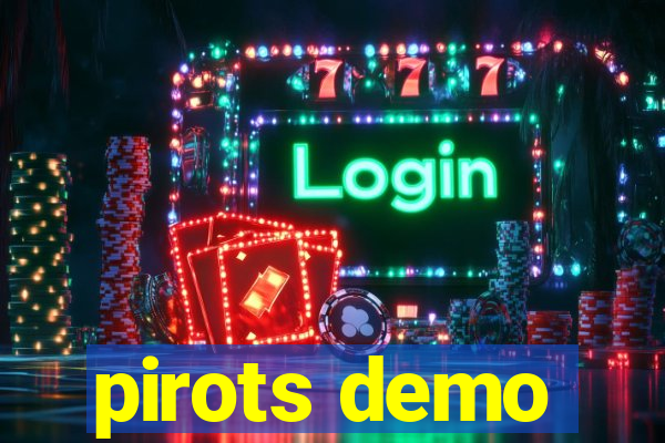 pirots demo