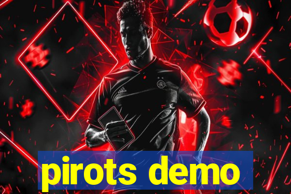 pirots demo