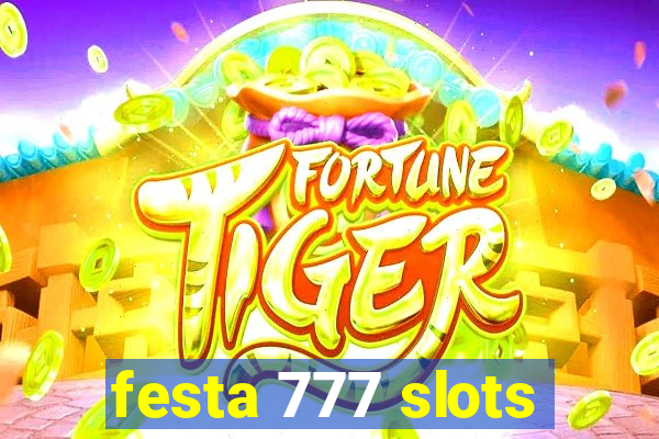 festa 777 slots